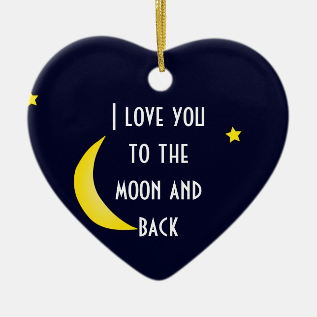 I LOVE YOU TO THE MOON AND BACK Christmas Ornament (Front)