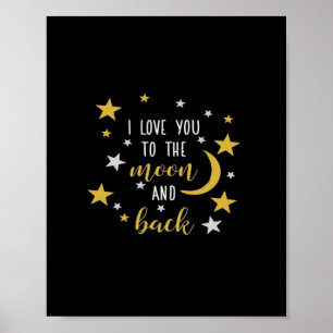 I Love You To The Moon And Back Classic Look  Poster