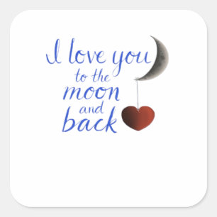 I Love You To The Moon And Back Classic Love Aesth Square Sticker