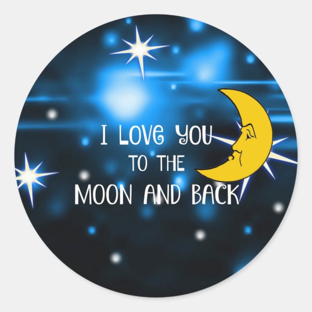 I Love You to the Moon and Back Classic Round Sticker (Front)