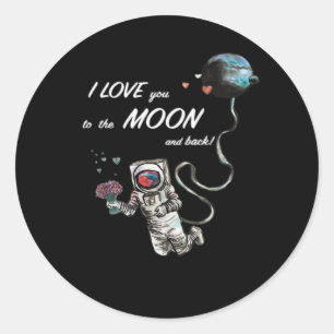I Love You To The Moon And Back Clean Layout  Classic Round Sticker