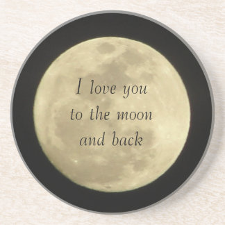 I love you to the moon and back coasters