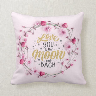 I Love You to The Moon and Back Cushion