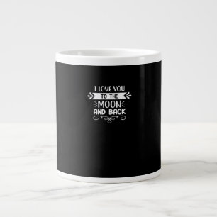I Love You To The Moon And Back Cute Funny Space S Large Coffee Mug