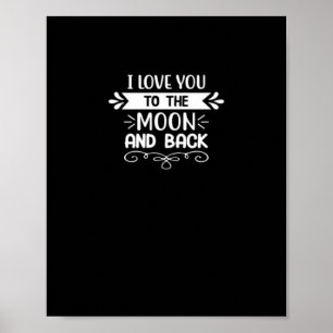 I Love You To The Moon And Back Cute Funny Space S Poster