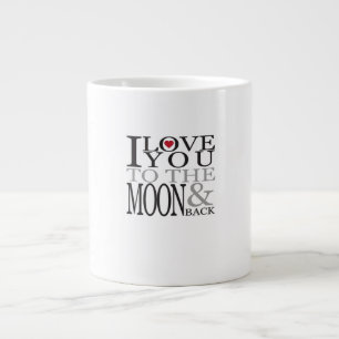 I Love You To The Moon And Back Dreamy Love Quote  Large Coffee Mug