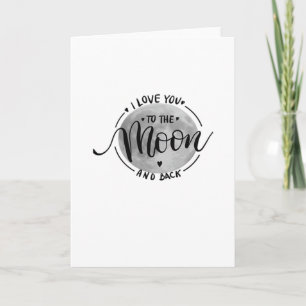 I Love You To The Moon And Back Elegant Heartfelt  Card