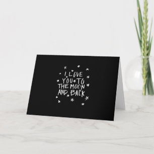 I Love You To The Moon And Back Elegant Script Des Card