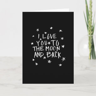 I Love You To The Moon And Back Elegant Script Des Card