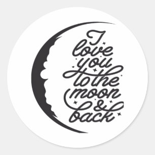 I Love You To The Moon And Back Elegant Script Des Classic Round Sticker