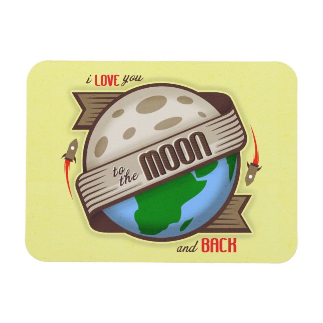 I Love You To The Moon And Back - Flexible Magnet (Horizontal)