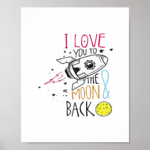 I Love You To The Moon And Back For Men And Women  Poster