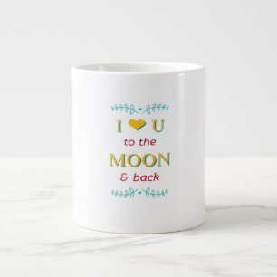 I Love You To The Moon And Back Genuine Elegant St Large Coffee Mug