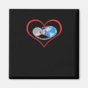 I Love You To The Moon And Back Genuine Love Style Magnet