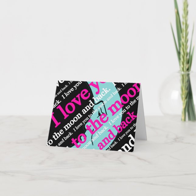 I Love You to the Moon and Back Gifts Card (Front)