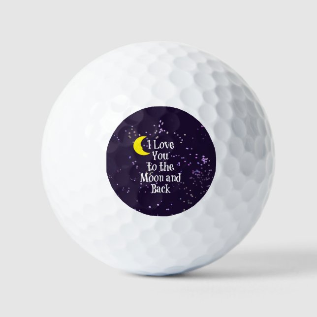 I Love You to the Moon and Back Golf Balls (Front)