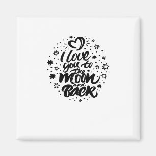 I Love You To The Moon And Back Heartfelt Classic  Magnet