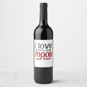 I Love You To The Moon And Back Heartfelt Elegant  Wine Label