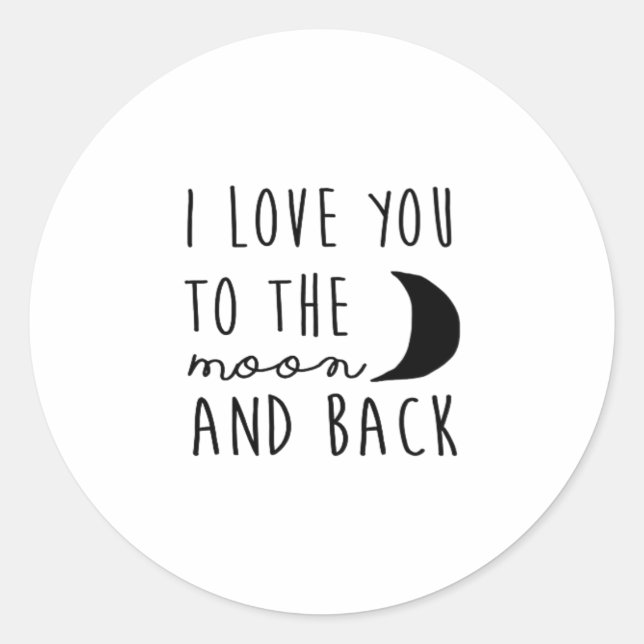I Love You To The Moon And Back Heartfelt Minimal  Classic Round Sticker (Front)