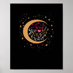 I Love You To The Moon And Back Heartfelt Style  Poster