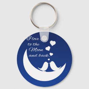 I Love You to the Moon and Back Key Ring