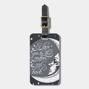 I Love You To The Moon And Back Luggage Tag
