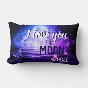 I love you to the moon and back lumbar cushion