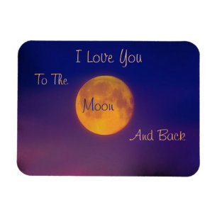 I Love You to the Moon And Back Magnet