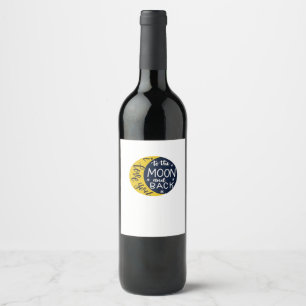 I Love You To The Moon And Back Minimal Refined De Wine Label