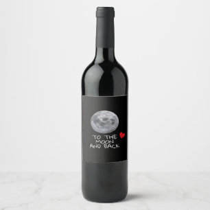 I Love You To The Moon And Back Modern Fit Style  Wine Label