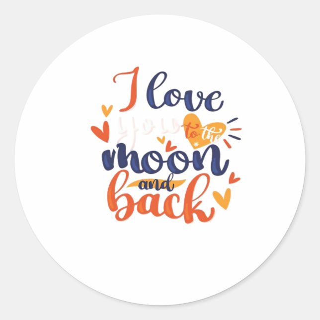 I Love You To The Moon And Back Modern Romantic De Classic Round Sticker (Front)