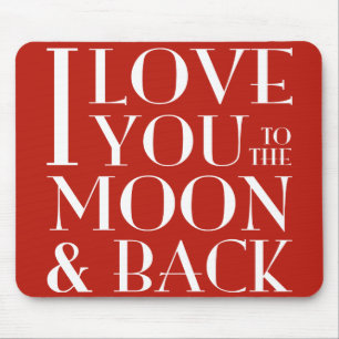 I love you to the moon and back mouse pad