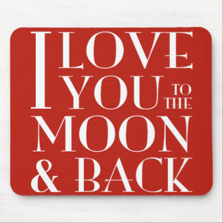 I love you to the moon and back mouse pad