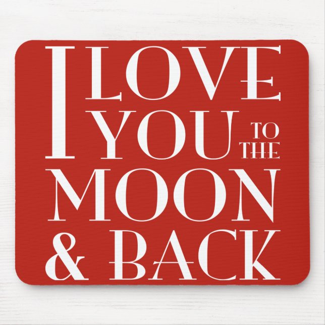 I love you to the moon and back mouse pad (Front)
