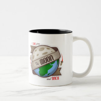 I Love You To The Moon And Back - Mug