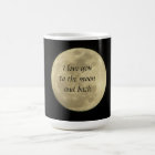 I love you to the moon and back mug
