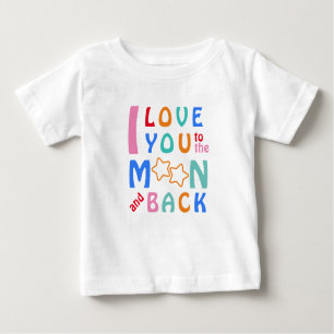I Love You to the Moon and Back -my little star  Baby T-Shirt