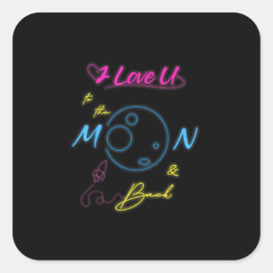 I Love You To The Moon And Back Neon Light Style  Square Sticker