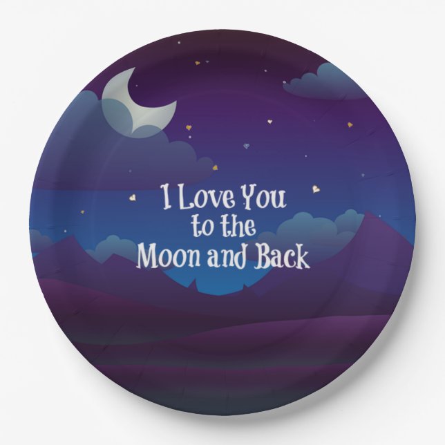 I Love You to the Moon and Back,  Paper Plate (Front)