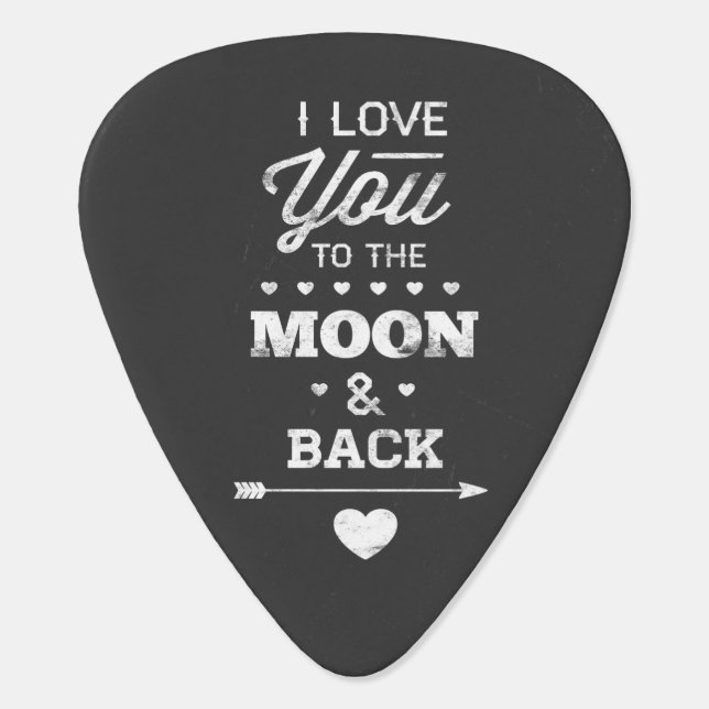 I Love You To The Moon And Back Plectrum (Back)