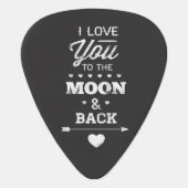 I Love You To The Moon And Back Plectrum (Front)