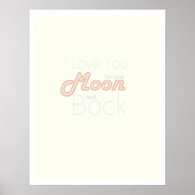 I Love You to the Moon and Back Poster (Front)