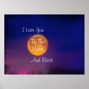 I Love You To The Moon And Back Poster