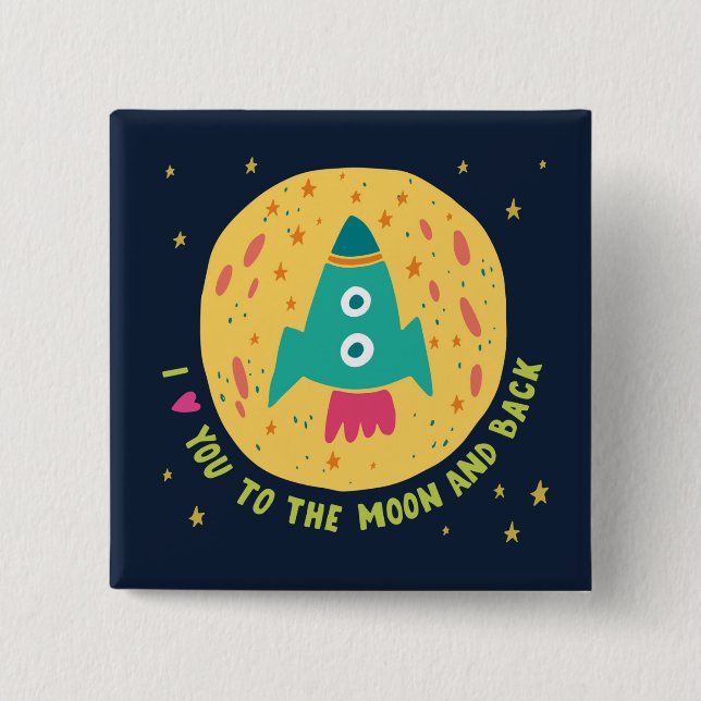 I Love You To The Moon And Back Rocketship 15 Cm Square Badge (Front)