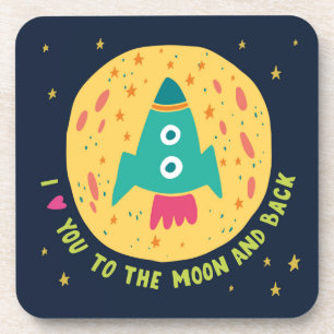 I Love You To The Moon And Back Rocketship Coaster