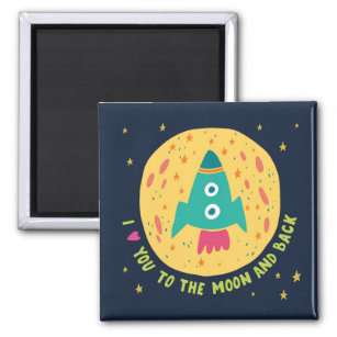 I Love You To The Moon And Back Rocketship Magnet