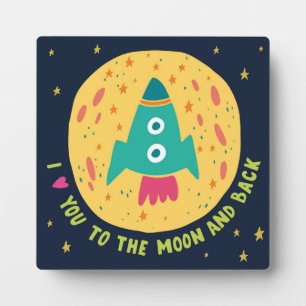 I Love You To The Moon And Back Rocketship Plaque