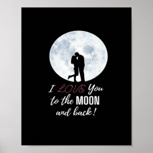 I Love You To The Moon And Back Romantic Design  Poster