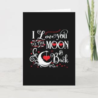 I Love You To The Moon And Back Romantic Keepsake  Card