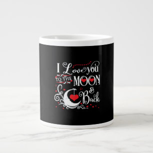 I Love You To The Moon And Back Romantic Keepsake  Large Coffee Mug